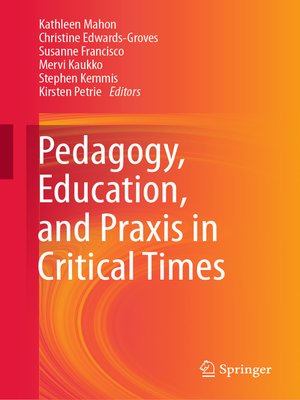 cover image of Pedagogy, Education, and Praxis in Critical Times